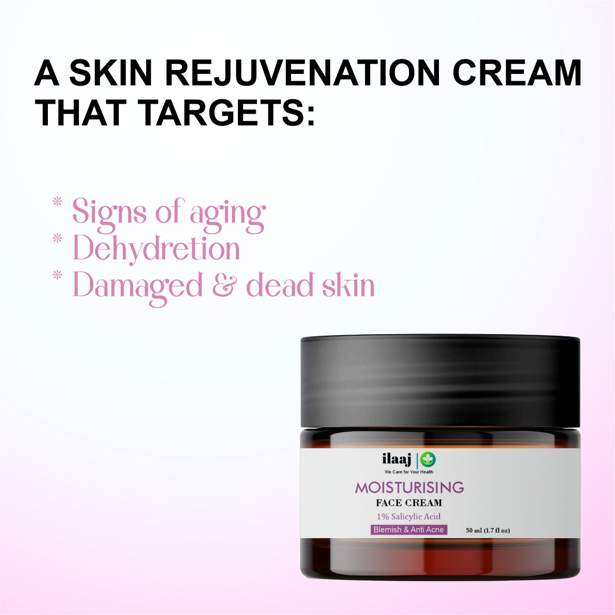 Ilaaj Moisturising Face Cream with Face Brighting , Blemish & Anti Acne Treatment, 50 ml
